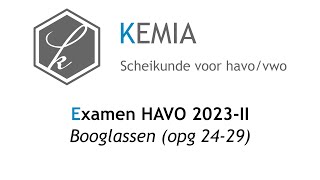 Examen scheikunde HAVO 2023II Booglassen opg 2429 [upl. by Adiasteb]