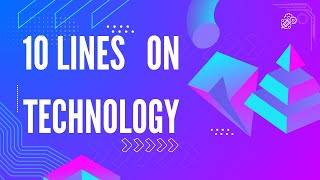 10 lines essay on Technology in English Technology essay writing Essay on Technology [upl. by Doownel]