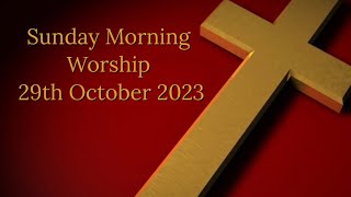 Sunday Morning Worship  291023  Peterhead Congregational Church [upl. by Tloh]