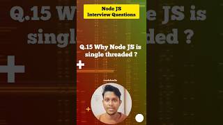 why node JS is single threaded node JS interview questions  learn in 15 seconds [upl. by Bouton]