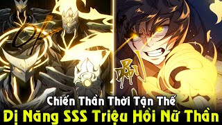 Thức Tỉnh Dị Năng SSS Triệu Hồi Nữ Thần Trở Thành Chiến Thần Tận Thế  Full Phần 1 REVIEW TRUYỆN [upl. by Bores]