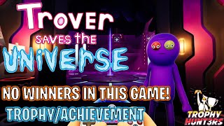 Trover Saves The Universe  No Winners in this Game TrophyAchievement [upl. by Grania]