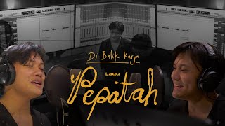 DiBalikKarya Lagu Pepatah [upl. by Xantha]