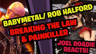 Babymetal amp Rob Halford Judas Priest Painkiller amp Breaking the Law  Roadie Reacts [upl. by Beaufort]