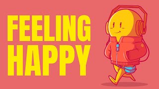 Feeling Happy Music  FeelGood Songs to Boost Your Mood and Keep You Smiling [upl. by Eillen]