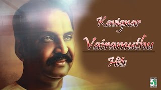 Kavignar Vairamuthu Super Hit Audio Jukebox [upl. by Annim]