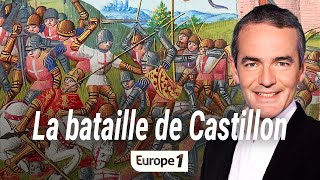 Au coeur de lhistoire  La bataille de Castillon Franck Ferrand [upl. by Nairbal]