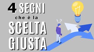 4 segni che è la scelta giusta [upl. by Vinson]