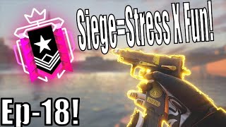 Road to Diamond Ep 18 SiegeStress X Fun [upl. by Duyne17]