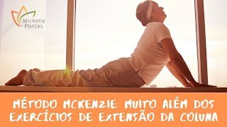 Método Mckenzie muito além dos exercícios de extensão da Coluna [upl. by Aicenet]