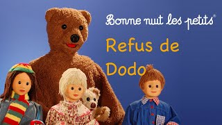 Bonne nuit les petits  Refus de dodo  Épisode 163 [upl. by Nivanod]