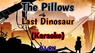 The Pillows  Last Dinosaur Karaoke [upl. by Marian]