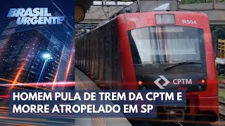 Homem pula de trem da CPTM e morre  Brasil Urgente [upl. by Ardnasxela]