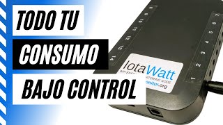 🟢 IotaWatt Consumo eléctrico BAJO CONTROL 💲 en Home Assistant [upl. by Dressler120]