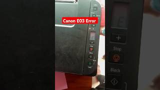 Canon G2010 G3010 E03 Error Solution canon shorts shortsfeed [upl. by Ardnic499]