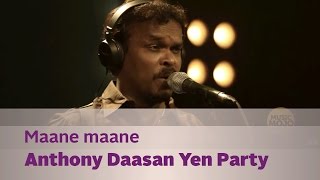 Maane maane  Anthony Daasan Yen Party  Music Mojo  Kappa TV [upl. by Inami]