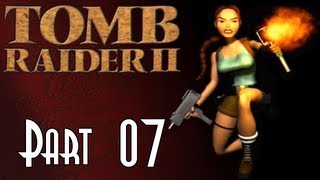 Lets Blindly Play Tomb Raider II  Part 07 of 47  Bartolis Hideout [upl. by Sassan]