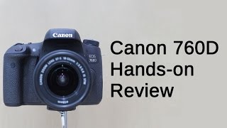 Canon EOS 760D HandsOn Review [upl. by Knitter]