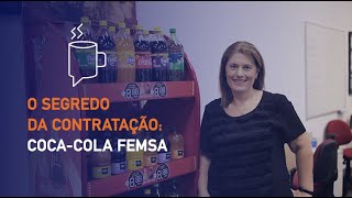 O segredo da Contratação CocaCola FEMSA [upl. by Alfeus]