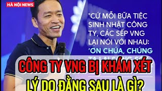 Tin nóng Công ty VNG bị Công an khám xét Bí ẩn đằng sau là gì  HÀ NỘI NEWS [upl. by Beeson584]