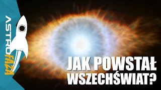 Jak powstał wszechświat  AstroFaza [upl. by Giverin]