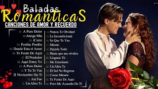 Las 100 Canciones Romanticas Inmortales 💝 Romanticas Viejitas en Español 8090s 💖Canciones De Amor [upl. by Freeborn488]