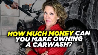 How Much Money Can You Make Owning A Car Wash [upl. by Rahal]