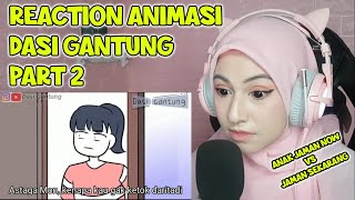 Reaction Dasi Gantung Part 2  Viral di Tik Tok Nih [upl. by Ahsenod215]