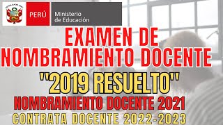 EXAMEN DE NOMBRAMIENTO DOCENTE 2019 DESARROLLADO BIEN EXPLICADONOMBRAMIENTO DOCENTE 2021 20222023 [upl. by Olsewski]