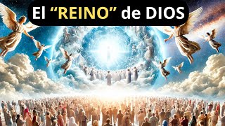 El Reino de Dios  ¿Cómo viviremos en la eternidad [upl. by Bron]