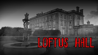 เรื่องหลอนไหม EP1 LOFTUS HALL บ้านผีสุดเฮี้ยนติดอันดับโลก [upl. by Ainirtac]