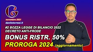 Proroga 2024 Bonus Ristrutturazione 50 ultime notizie  2 DDL bilancio 2022 [upl. by Sandro320]