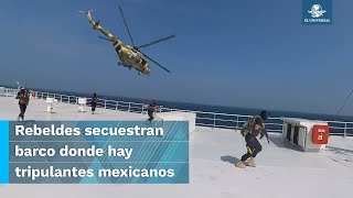 Hutíes difunden video del barco secuestrado en el Mar Rojo hay tripulantes mexicanos [upl. by Ennaeirb]