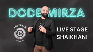 Dode Mirza  Live Stage Shaikhani Assyrian Live Songs  2024 [upl. by Acinomaj]