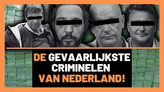 De GEVAARLIJKSTE CRIMINELEN Van Nederland [upl. by Sheryl]