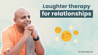 Laughter Therapy For Relationships  GaurGopalDas [upl. by Busiek]