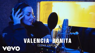 Elena Vargas  Valencia Bonita [upl. by Arriec]