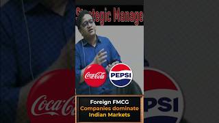 How Foreign FMCG Companies dominate Indian Markets  Siddharth Agarwal [upl. by Anaerb802]