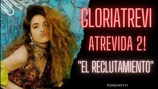 gloriatrevi quotEl Reclutamientoquot atrevida 2 sergioandrade maryboquitas [upl. by Auqeenahs204]