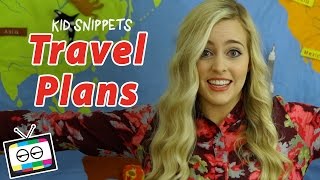 Travel Plans  Where to Go  Kid Snippets [upl. by Ki]