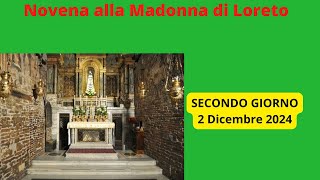 NOVENA ALLA BEATA VERGINE DI LORETO Secondo Giorno 2 Dicembre 2024 [upl. by Akoyn749]