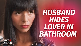 Husband Hides Lover In Bathroom  LoveBusterShow [upl. by Aret]