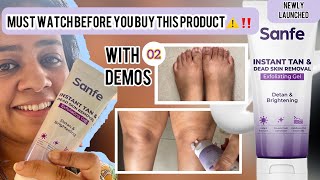 New Sanfe Instant tan amp dead skin removal Exfoliating Gel  100 honest review with 02 live demos [upl. by Llewellyn]