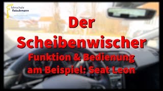 Scheibenwischer Funktion und Bedienung Seat Leon [upl. by Auqeenahs731]