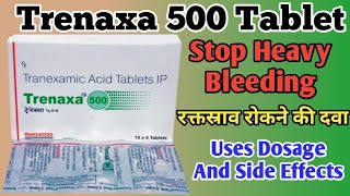 Trenaxa 500 Tablet Uses  Tranexamic Acid Tablets ip 500mg  Stop Heavy Bleeding [upl. by Atekram]