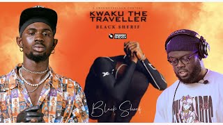 Black Sherif Drops “Kwaku The Traveller” And It’s Flaaames🔥🔥🔥🔥 [upl. by Kauppi172]