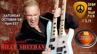 SHOW ME YOUR PICK 219 Special Guest BILLY SHEEHAN Talas DavidLeeRoth MrBig WineryDogs [upl. by Nuahsed]