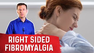 Fibromyalgia on the Right Side of Your Body – Dr Berg [upl. by Ahsasal]