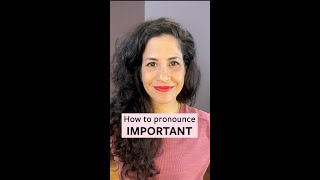 How to Pronounce Important [upl. by Estel598]