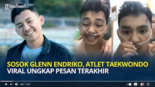 Sosok Glenn Endriko Deeng Atlet Taekwondo Sulut yang Viral Ungkap Pesan Terakhir Sebelum Meninggal [upl. by Nina]